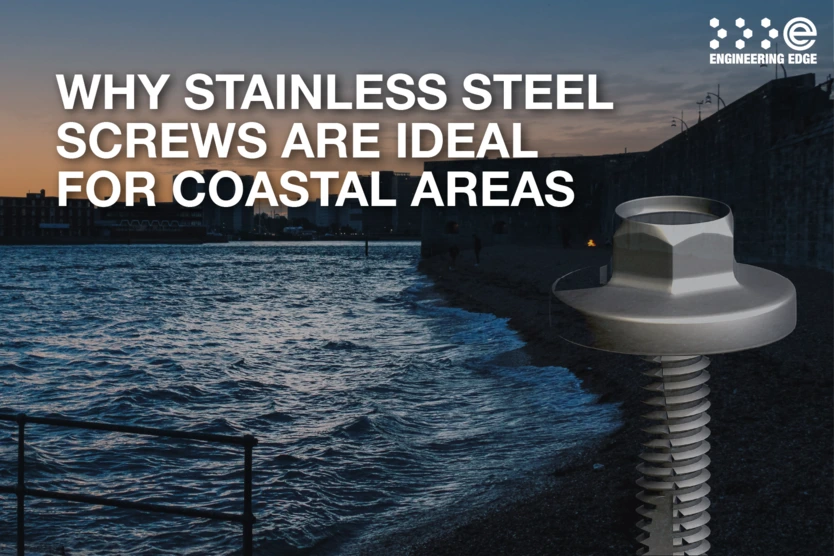Why Stainless Steel Screws Are Ideal for Coastal Areas