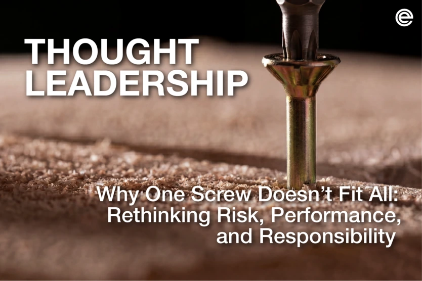 Why One Screw Doesn’t Fit All: ReThinking Risk, Performance, and Responsibility